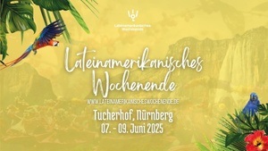 Lateinamerikanisches Wochenende - Tucherhof, Nürnberg