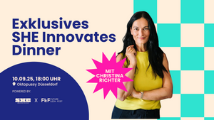 Exklusives SheInnovates Dinner: VIP Meet & Greet mit Christina Richter