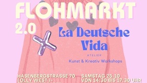FLOHMARKT 2.0  x La Deutsche Vida