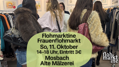 Flohmarktine Frauenflohmarkt / Mädchenflohmarkt!😍 So, 11. Oktober Mosbach Alte Mälzerei