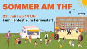 Familienfest zum Ferienstart am THF
