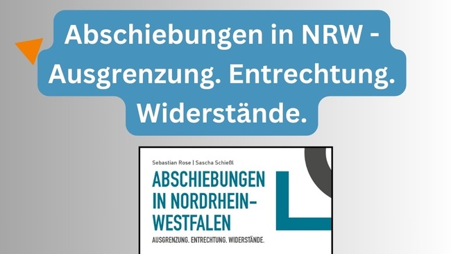 Abschiebungen in NRW - Ausgrenzung. Entrechtung. Widerstände Lesung & Diskussion