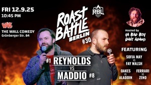 Roast Battle Berlin #30 Reynolds vs. Maddio: Standup Comedy in English