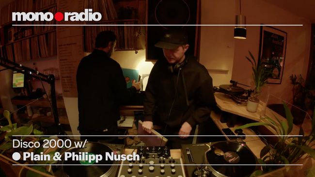 mono•radio: DISCO 2000 w/ Plain & Philipp Nusch