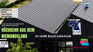 40 Jahre Blaue Karawane! Film: „Rückkehr aus dem Niemandsland“ mit anschließender Podiumsdiskussion