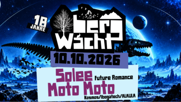 18 Jahre BergWacht in Odonien w/ Solee, Moto Moto, Daniel Krau uvm.