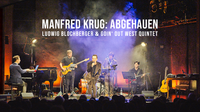 Manfred Krug – Abgehauen | Ludwig Blochberger & Goin’ Out West Quintet