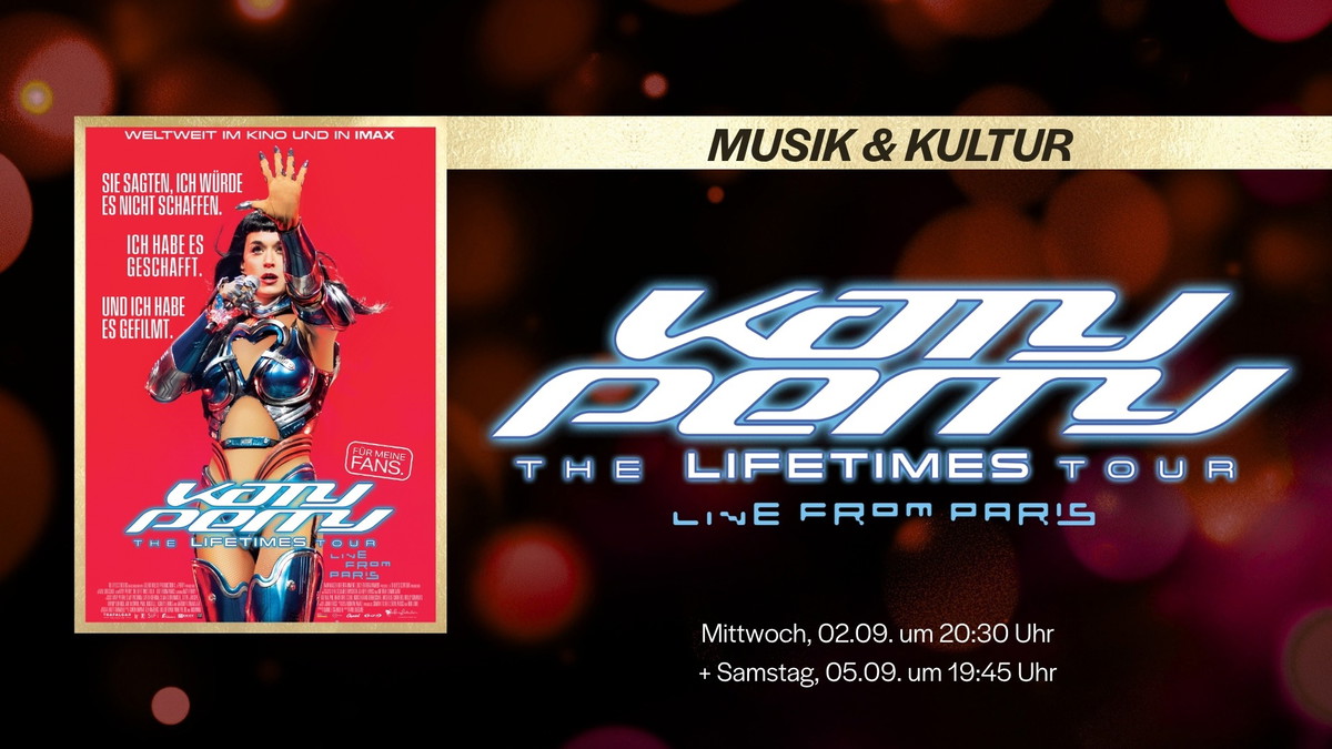 Titelbild der Veranstaltung Musik & Kultur: KATY PERRY: THE LIFETIMES TOUR - Live from Paris