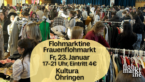 Flohmarktine Frauenflohmarkt / Mädchenflohmarkt!😍 Fr, 23. Januar Öhringen Kultura