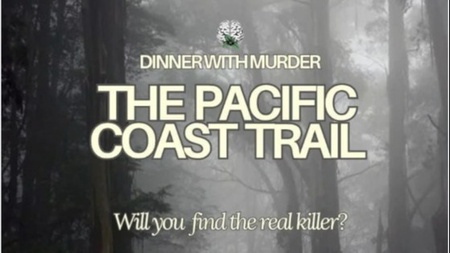 Dinner With Murder - The Pacific Coast Trail