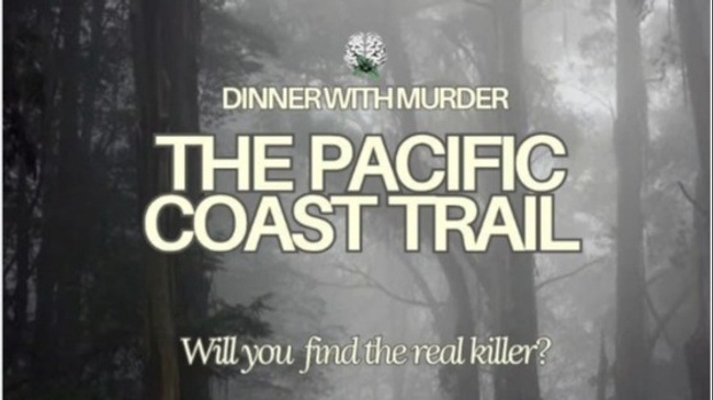 Dinner With Murder - The Pacific Coast Trail