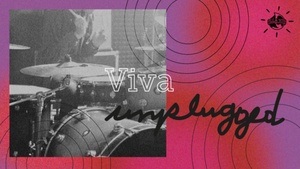 VIVA UNPLUGGED x 16.04.