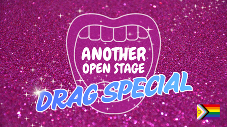 Another Open Stage DRAG SPECIAL