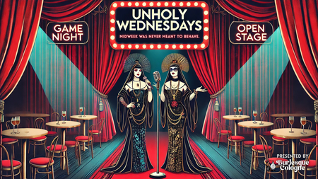 Unholy Wednesdays / Games + Open Stage