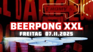BEERPONG XXL - Beerpong Turnier, Looping Louie & Kroko Doc all night long