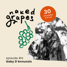 Naked Grapes w/ Gaby D'Annunzio