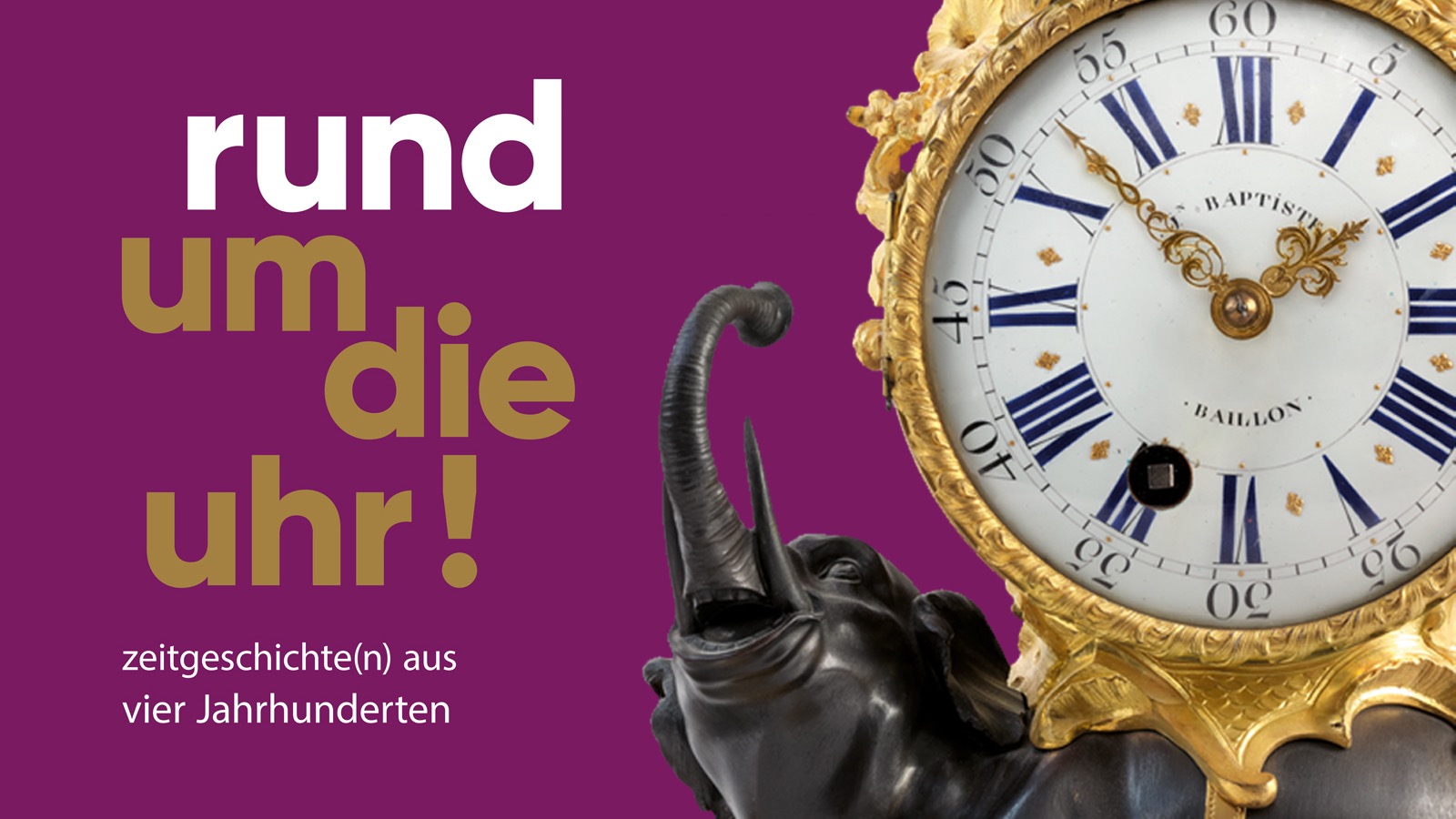 Rund um die Uhr! Zeitgeschichte(n) aus vier Jahrhunderten