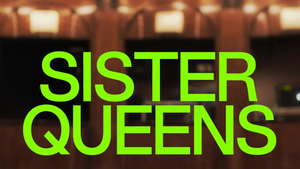 SISTER QUEENS Sommer Screening