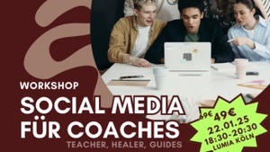 Social Media für bewusste Coaches, Teacher, Healer, Guides