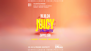 JUICY Talents @Zappes Süd