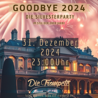 Goodbye 2024 – Die Silvesterparty