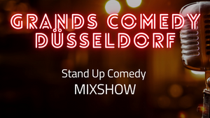 Grands Comedy Düsseldorf Mixshow