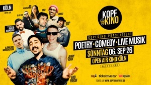 Kopfkino Vol.24: Comedy • Poetry • Live Musik in Köln "Open Air"