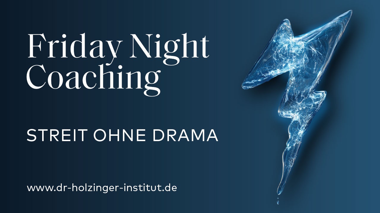 Friday Night Coaching©: "Streit ohne Drama"