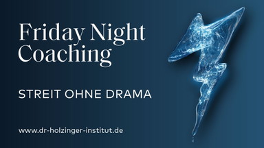 Friday Night Coaching©: "Streit ohne Drama"