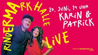 Rindermarkthalle Live – Karin & Patrick