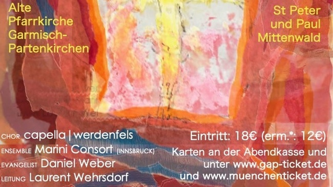 Konzert: capella|werdenfels & Marini Consort (Innsbruck) // H. Schütz: „Historia der Auferstehung Jesu Christi“