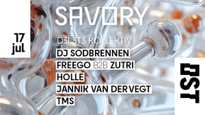 Savory - Techno Every Thursday w/ DJ SODBRENNEN, FREEGO B2B Zutri, Jannik van der Vegt, Holle, TMS
