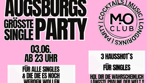 Augsburgs Größte Single Party: für alle Singles & die die es noch werden wollen