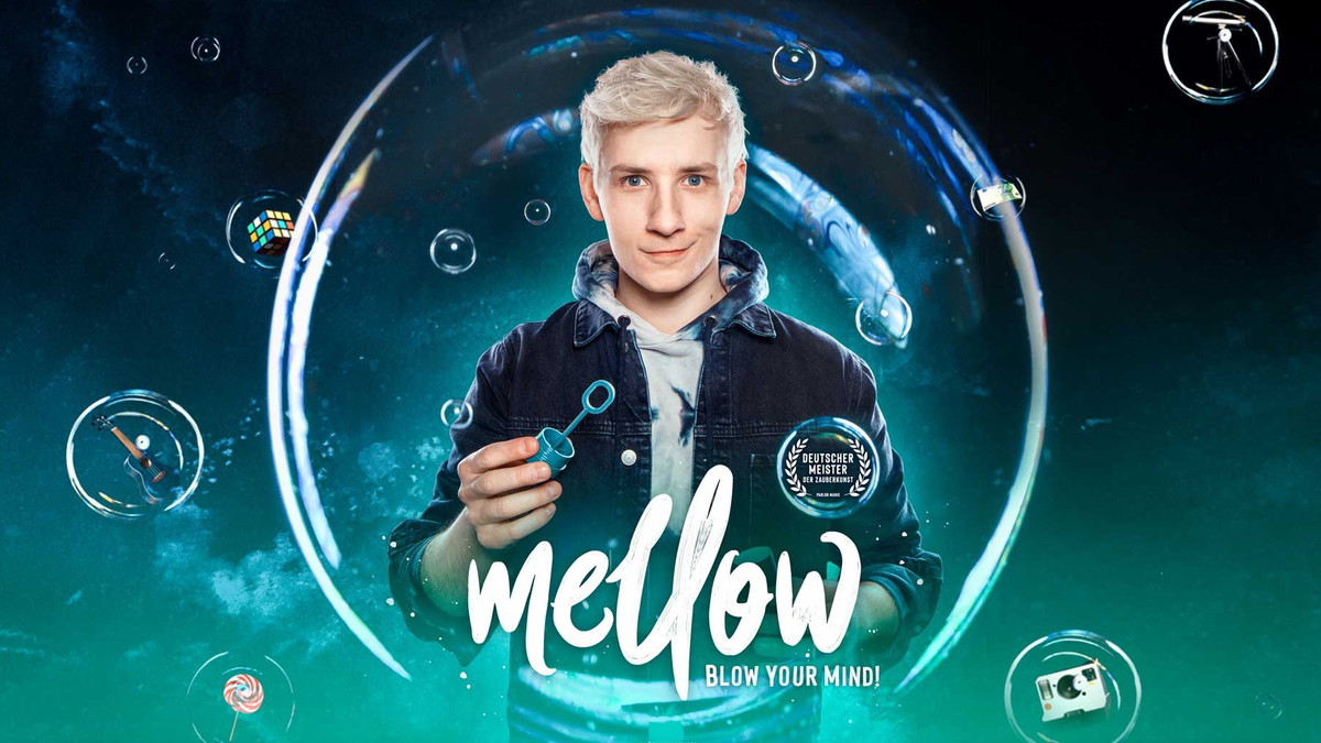 Mellow – Blow Your Mind! - Magie & Illusionen Live!