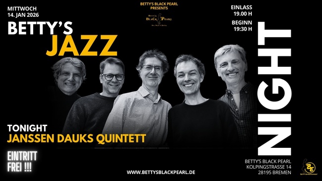 BETTY'S JAZZ NIGHT - Tonight: Janssen Dauks Quintett