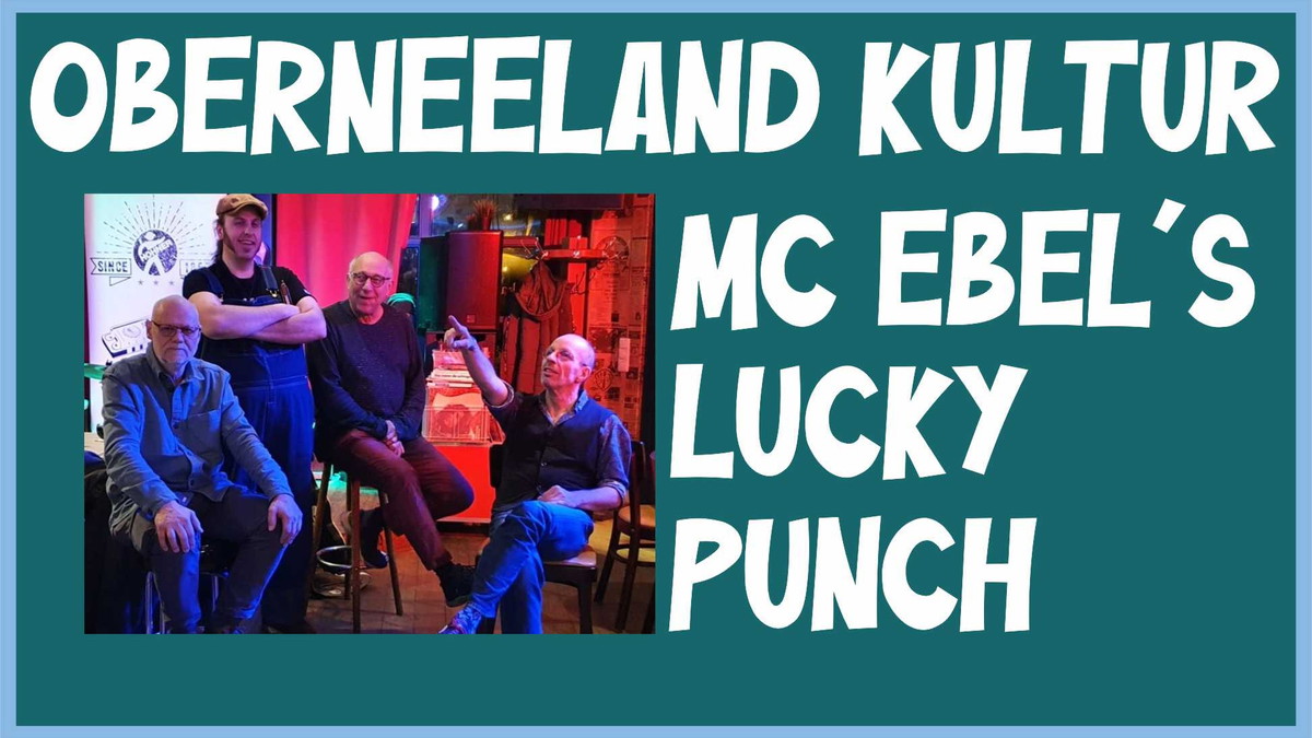 Oberneeland Kultur mit McEBELS LUCKY PUNCH