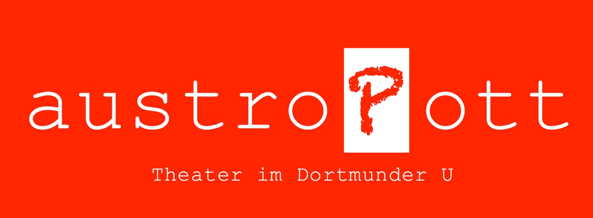 austroPott \u002D Theater im Dortmunder U