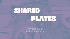 VIOLA Pop-up-Dinner No. 4 – SHARED PLATES