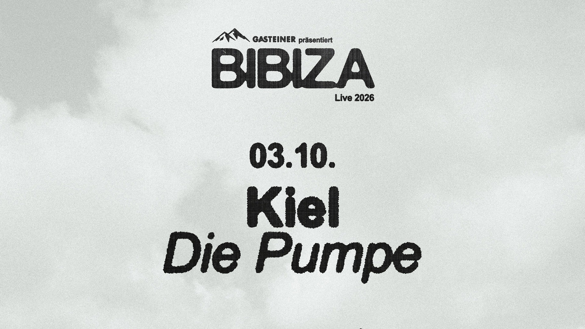 BIBIZA /// Tour 2026 /// Kiel /// AUSVERKAUFT