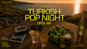 Kaset Munich presents: Turkish Pop Night Vol. 07 - Open Air