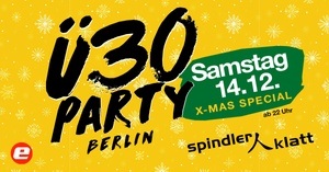 Ü30 Party Berlin - X Mas Special