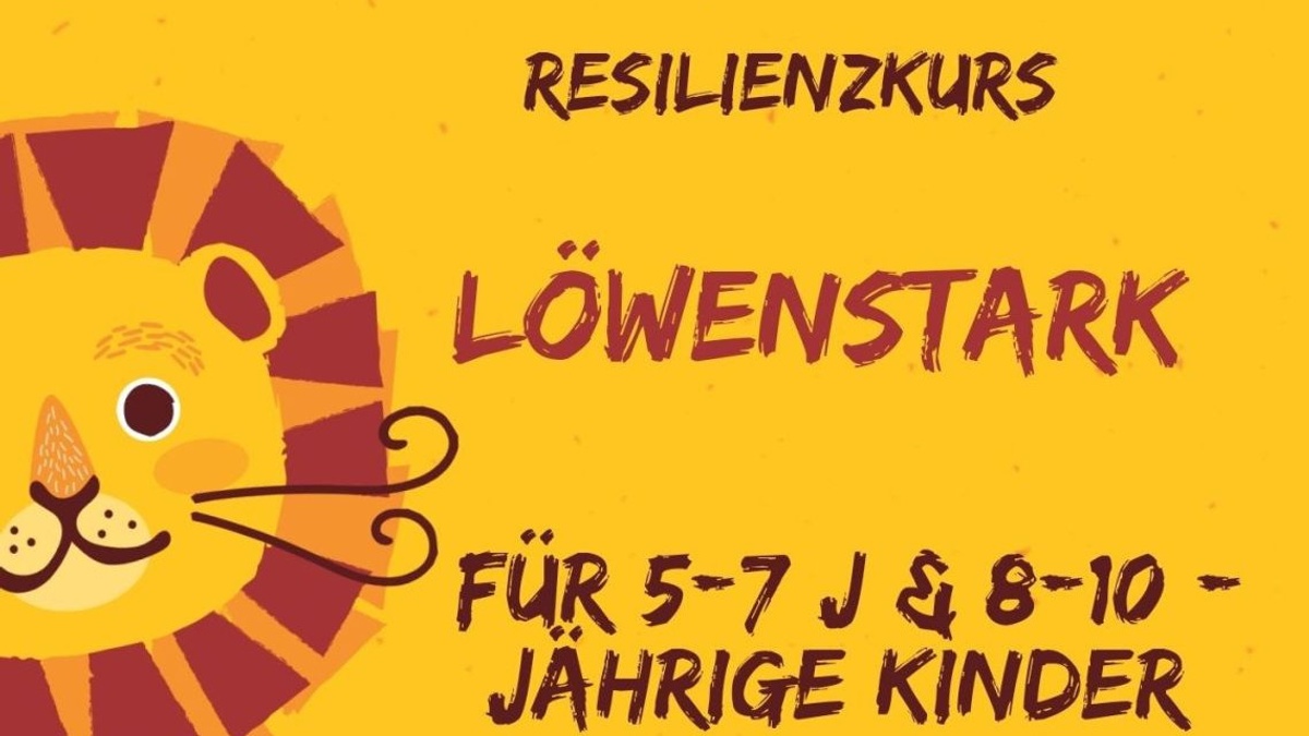 Resilienzkurs Löwenstark für 5-7jährige Kinder