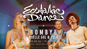 Ecstatic Dance Cologne | BOMBYE feat. Noëlle Sol & Telú