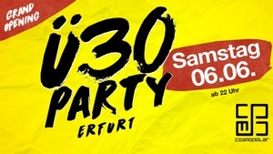Ü30 Party Erfurt – Grand Opening