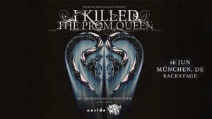 I KILLED THE PROM QUEEN - 25th Anniversary Tour