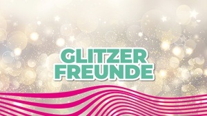 GLITZER FREUNDE