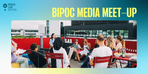 BIPoC Media Meet-Up: Talks, Networking & more