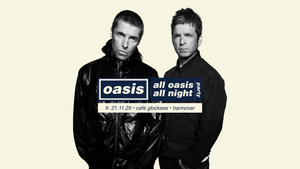 Oasis Party • All Oasis All Night • 21.11.2025 • Cafè Glocksee Hannover