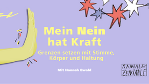 Randale Zentrale: Mein Nein hat Kraft! – Grenzen setzen mit Stimme, Körper und Haltung