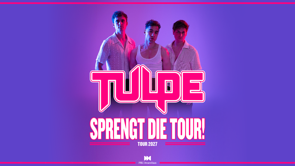 Tulpe // SPRENGT DIE TOUR! // Dresden